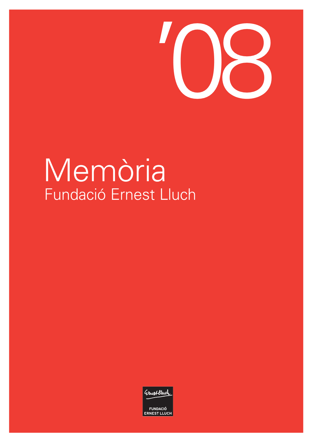 Memòria Fundació Ernest Lluch Sumari 0