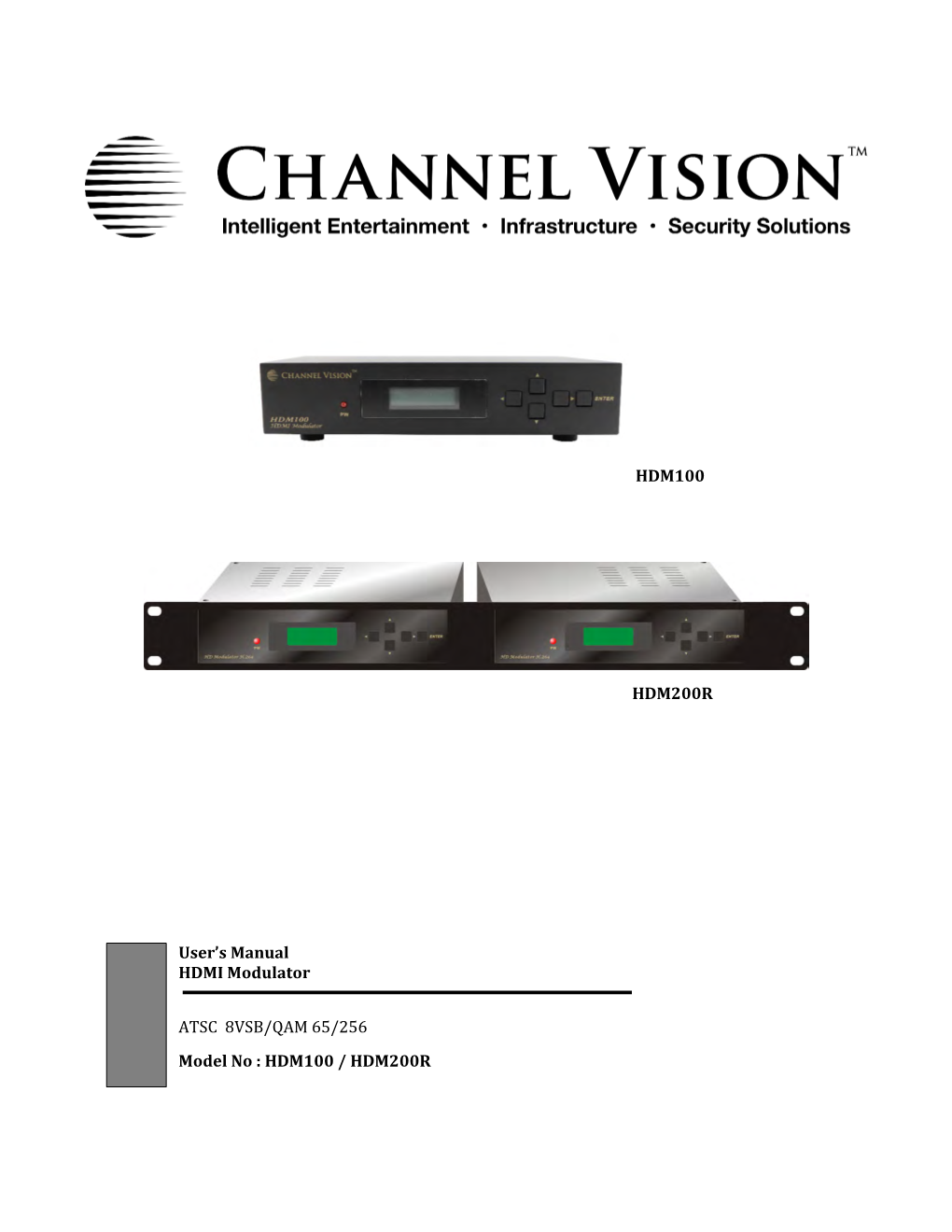 HDM100 HDM200R User's Manual HDMI Modulator ATSC 8VSB/QAM 65/256 Model No