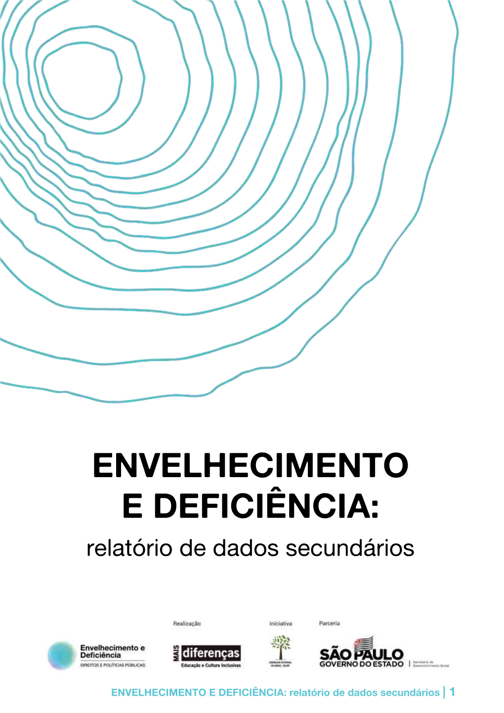 ENVELHECIMENTO E DEFICIÊNCIA: Relatório De Dados Secundários