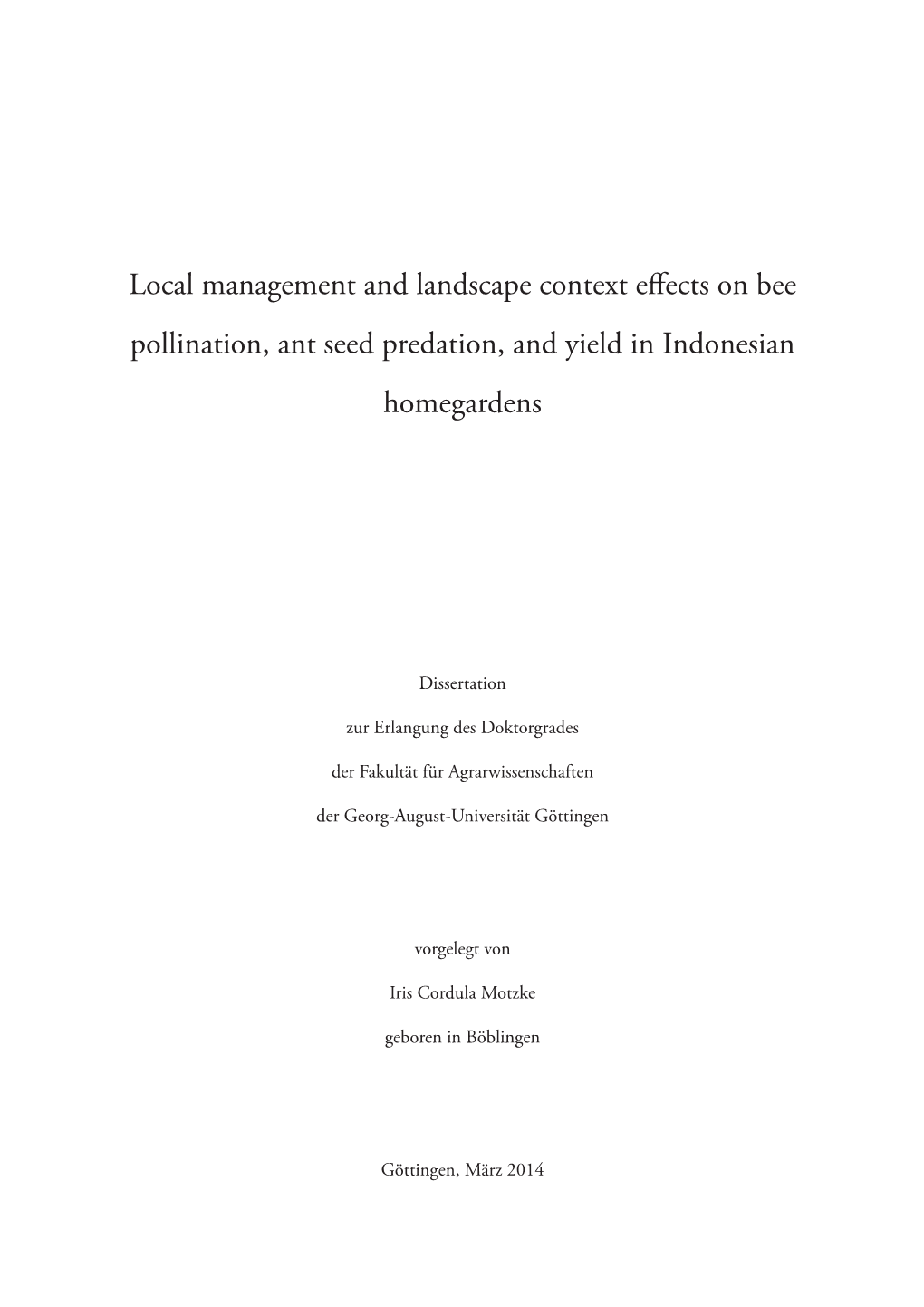 Local Management and Landscape Context Effects on Bee Pollination, Ant Seed Predation, and Yield in Indonesian Homegardens