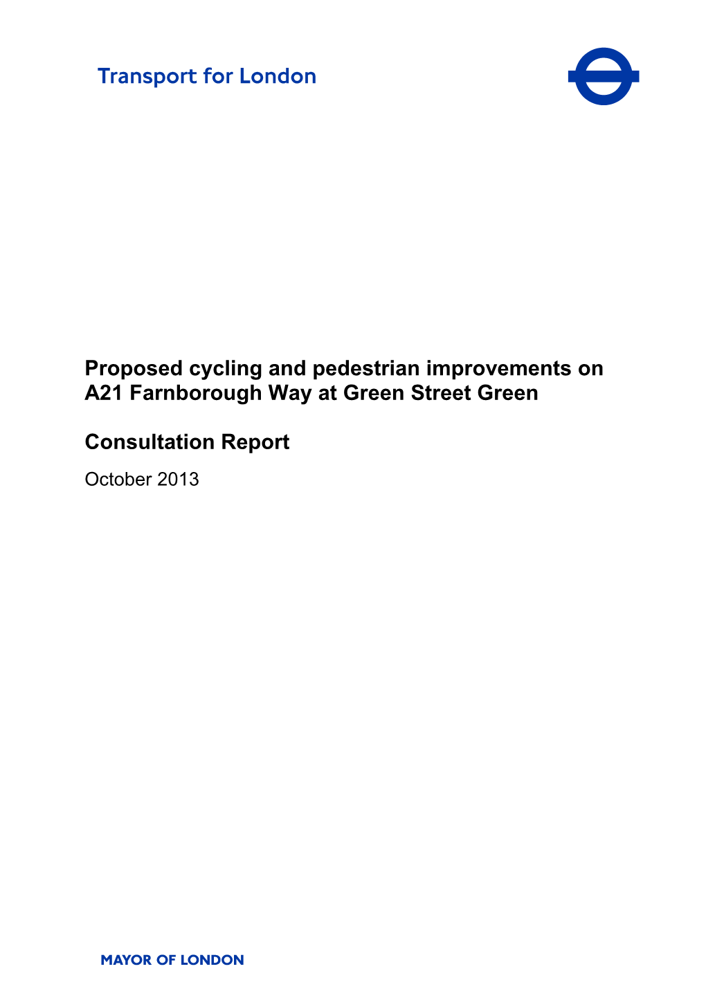 Proposed Cycling and Pedestrian Improvements on A21 Farnborough Way at Green Street Green