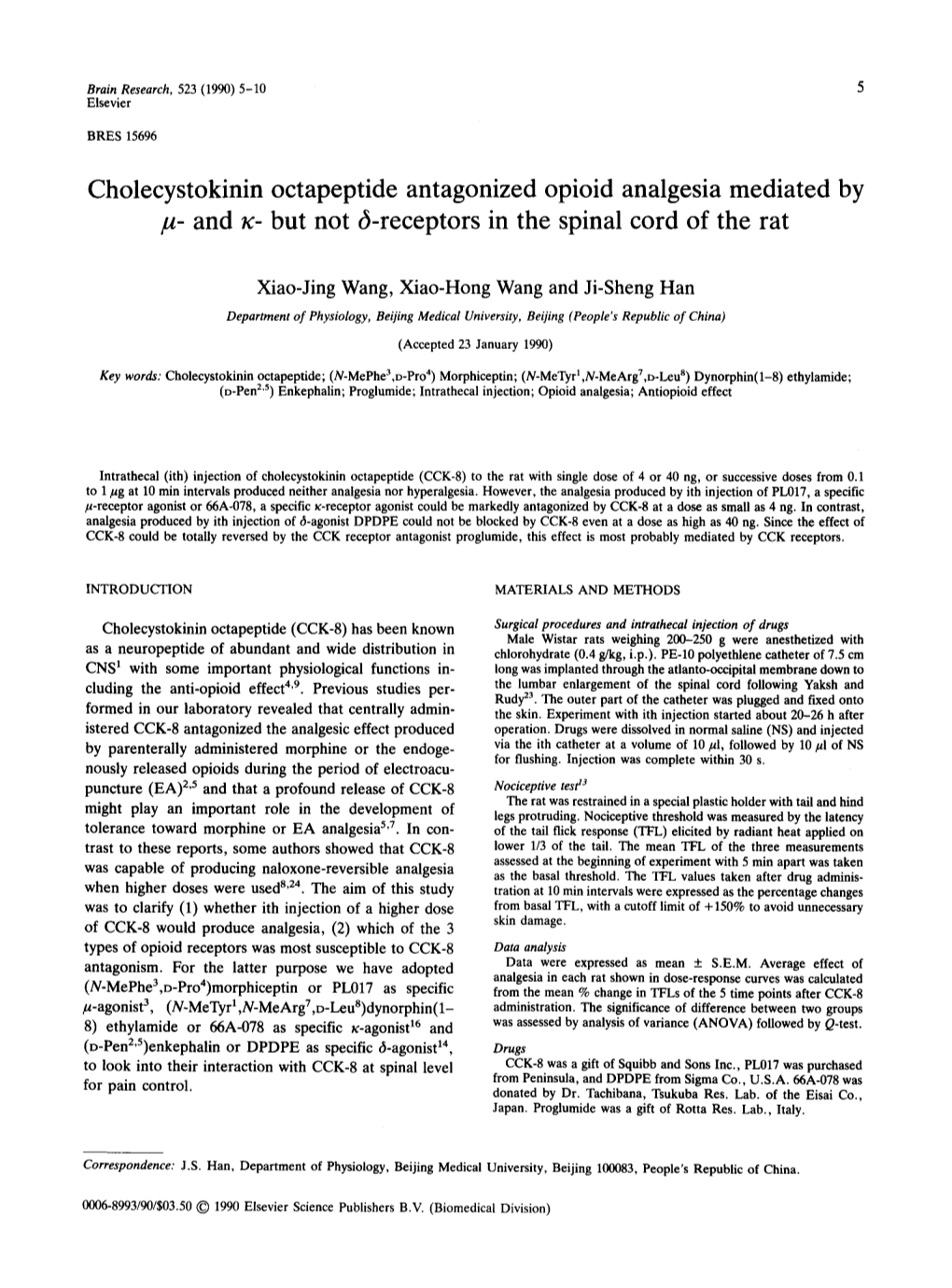 Cholecystokinin Octapeptide Antagonized Opioid Analgesia Mediated by /T- and R- but Not Cs-Receptors in the Spinal Cord of the Rat