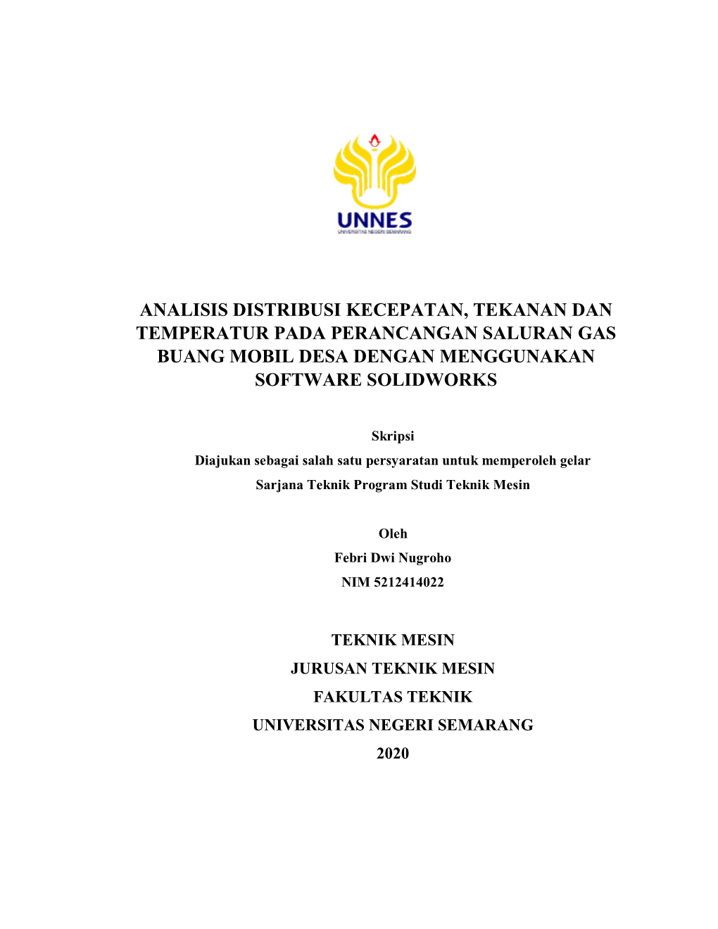 Analisis Distribusi Kecepatan, Tekanan Dan Temperatur Pada Perancangan Saluran Gas Buang Mobil Desa Dengan Menggunakan Software Solidworks