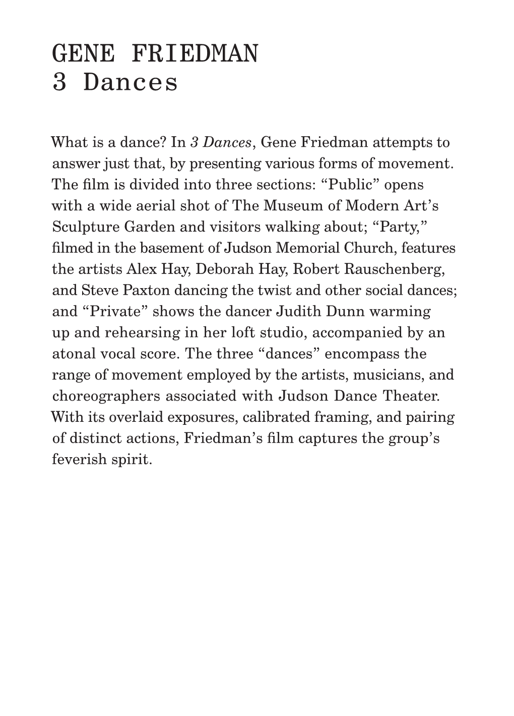 What Is a Dance? in 3 Dances, Gene Friedman Attempts to Answer Just That, by Presenting Various Forms of Movement. the Film Is D