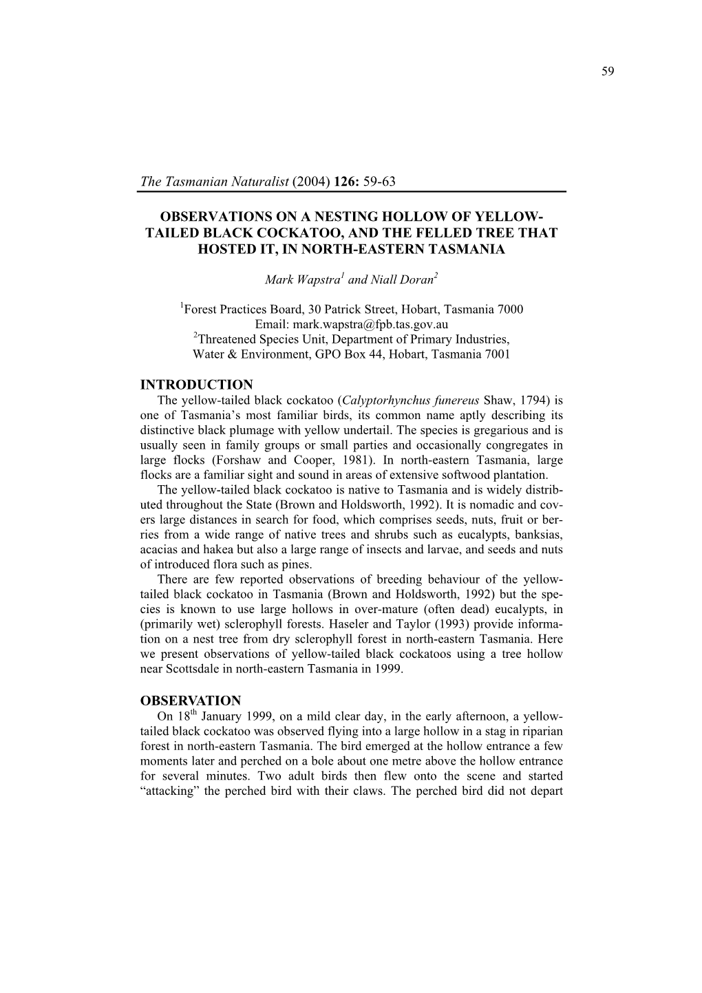 Observations on a Nesting Hollow of Yellow- Tailed Black Cockatoo, and the Felled Tree That Hosted It, in North-Eastern Tasmania