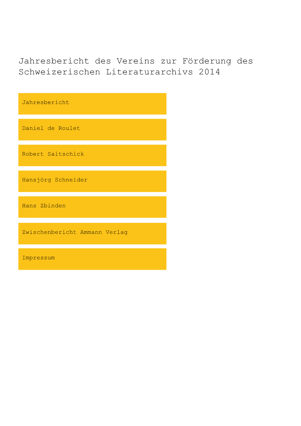 Jahresbericht Des Vereins Zur Förderung Des Schweizerischen Literaturarchivs 2014