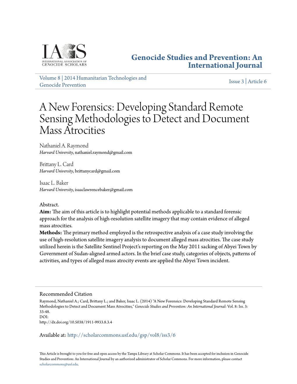 A New Forensics: Developing Standard Remote Sensing Methodologies to Detect and Document Mass Atrocities Nathaniel A