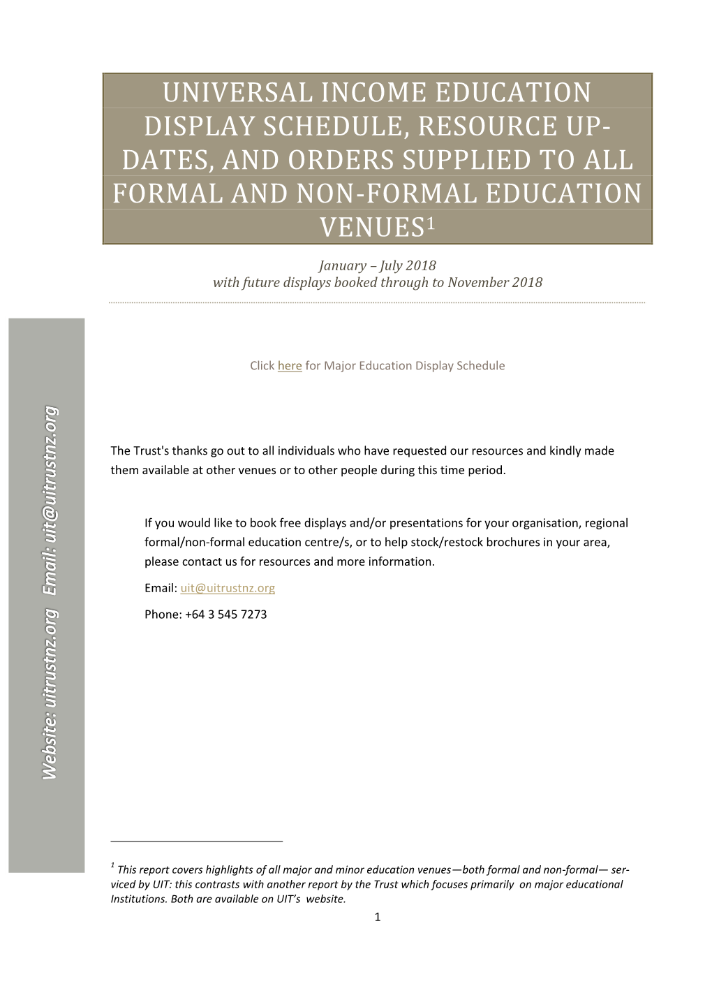 Universal Income Education Display Schedule, Resource Up- Dates, and Orders Supplied to All Formal and Non-Formal Education Venues1