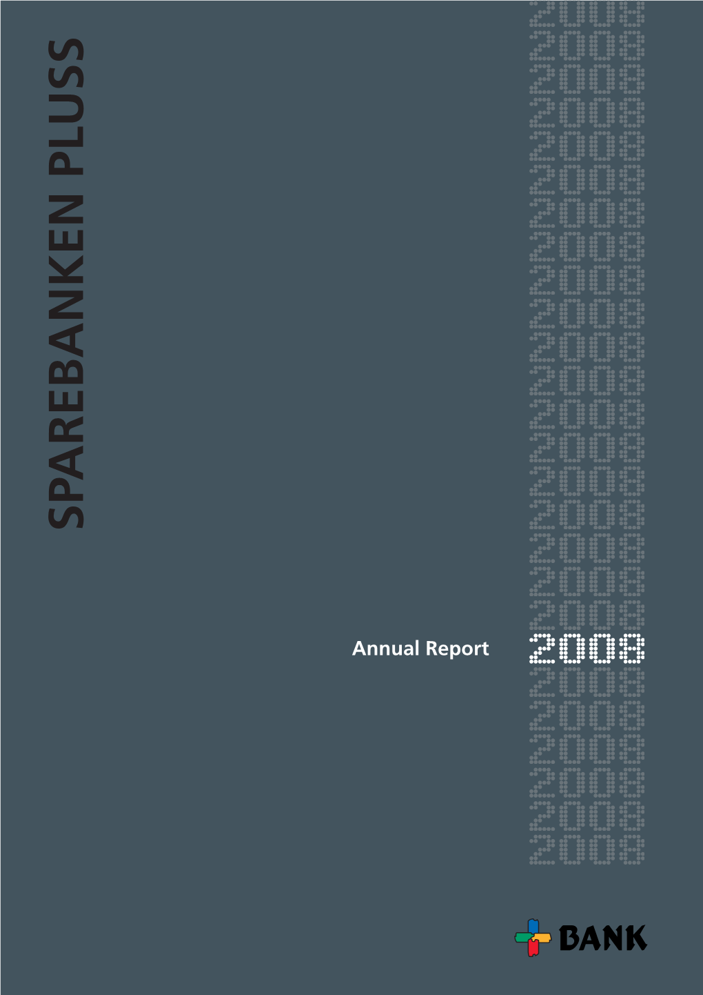 SPAREBANKEN PLUSS Annual Report ANNUAL REPORT