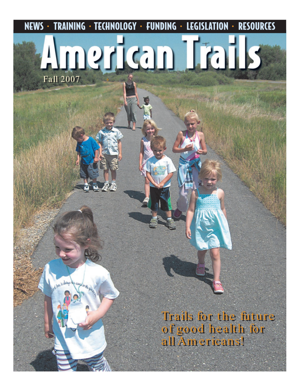Trails for the Future of Good Health for All Americans!