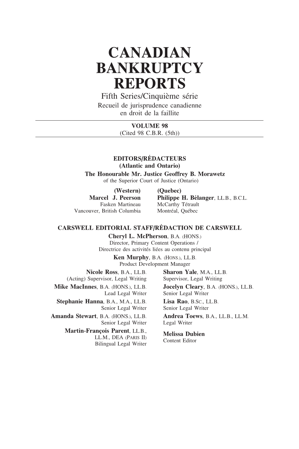 CANADIAN BANKRUPTCY REPORTS Fifth Series/Cinqui`Eme S´Erie Recueil De Jurisprudence Canadienne En Droit De La Faillite VOLUME 98 (Cited 98 C.B.R