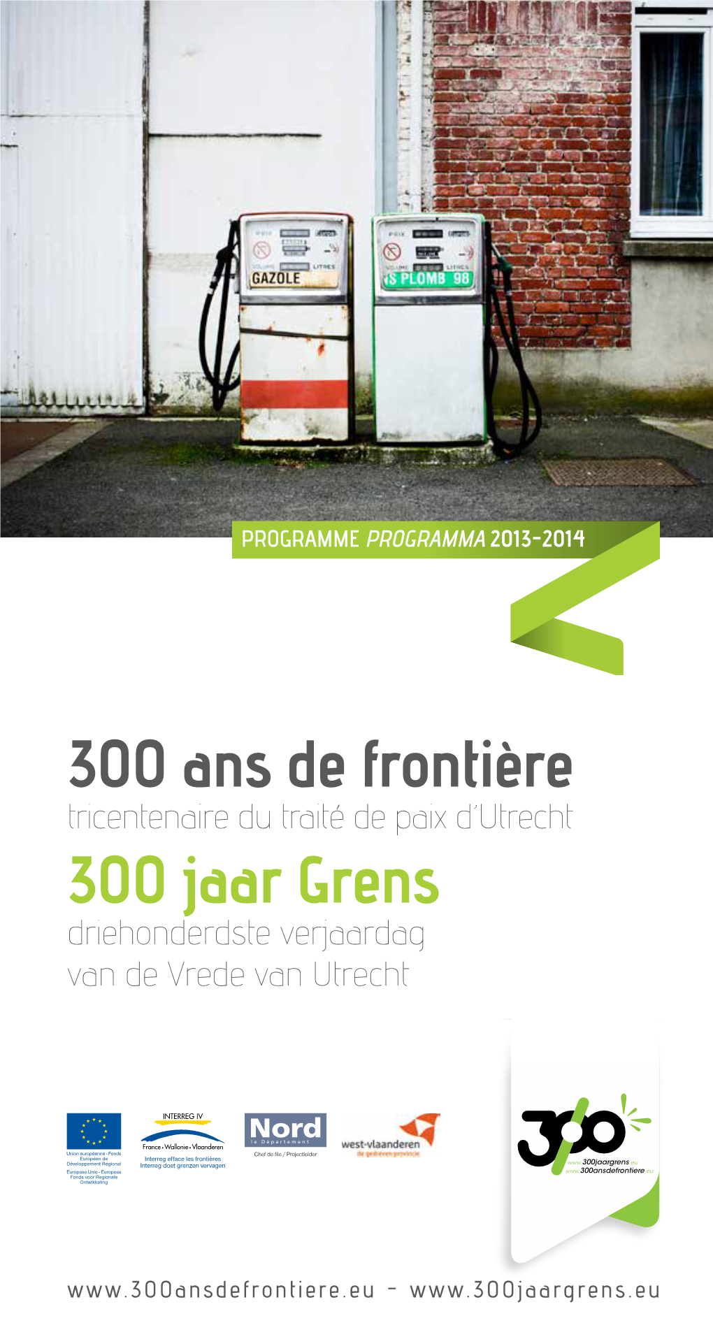 300 Ans De Frontière 300 Jaar Grens