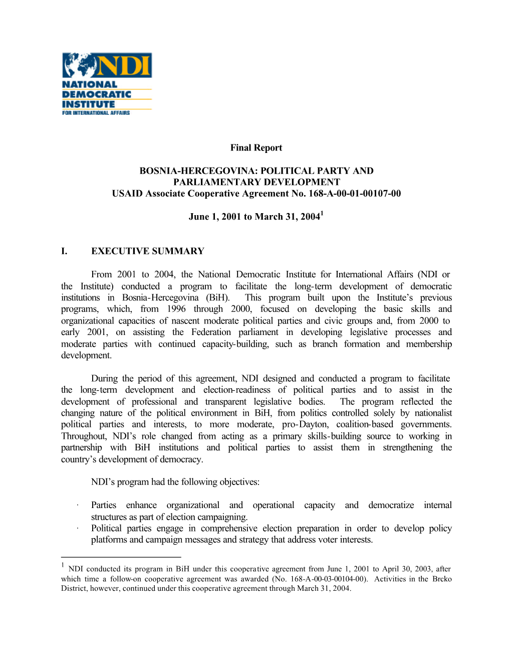 Final Report BOSNIA-HERCEGOVINA: POLITICAL PARTY and PARLIAMENTARY DEVELOPMENT USAID Associate Cooperative Agreement No. 168-A-0