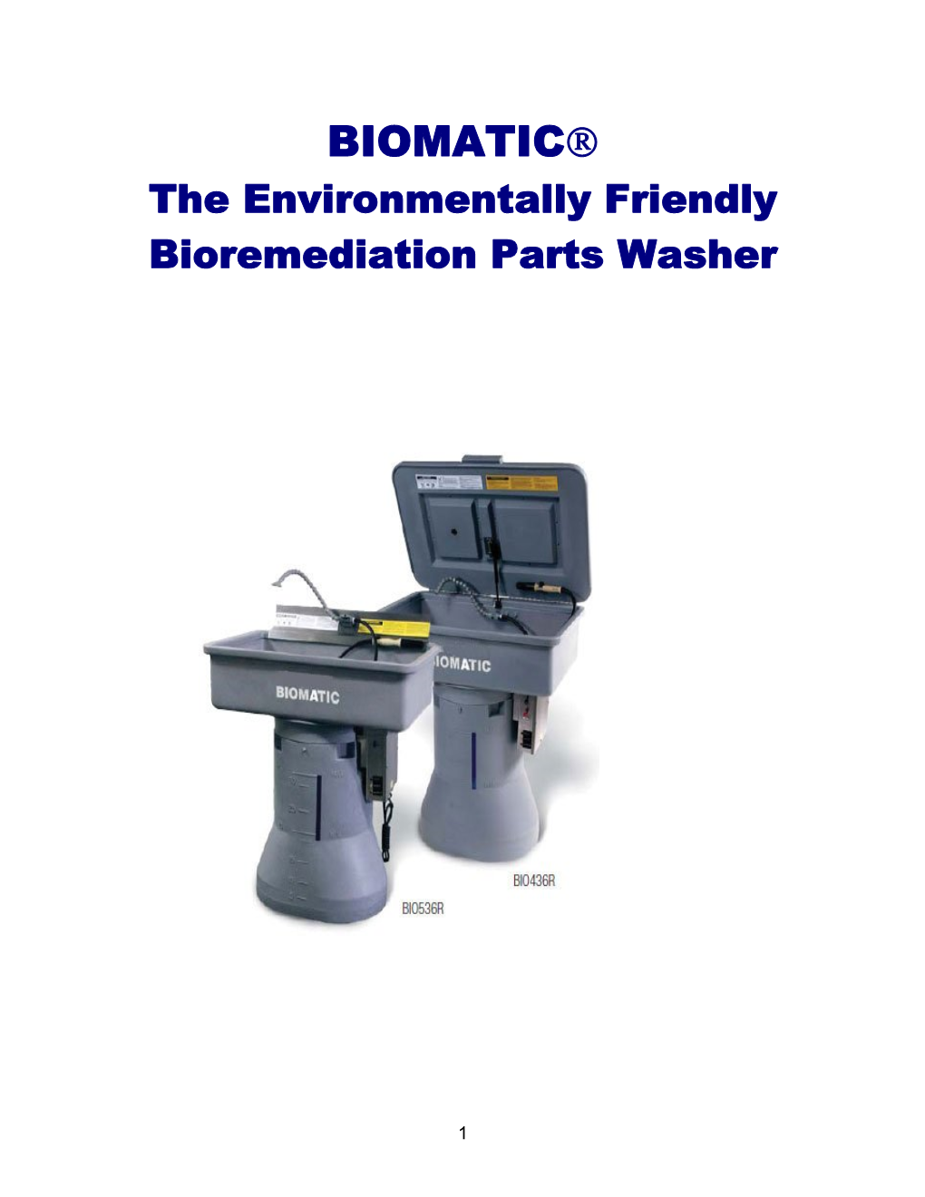 The Biomatic® Parts Cleaning System Is…