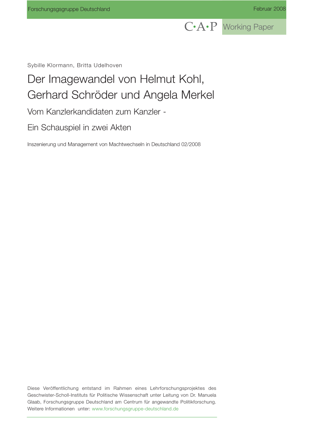 Der Imagewandel Von Helmut Kohl, Gerhard Schröder Und Angela Merkel Vom Kanzlerkandidaten Zum Kanzler - Ein Schauspiel in Zwei Akten