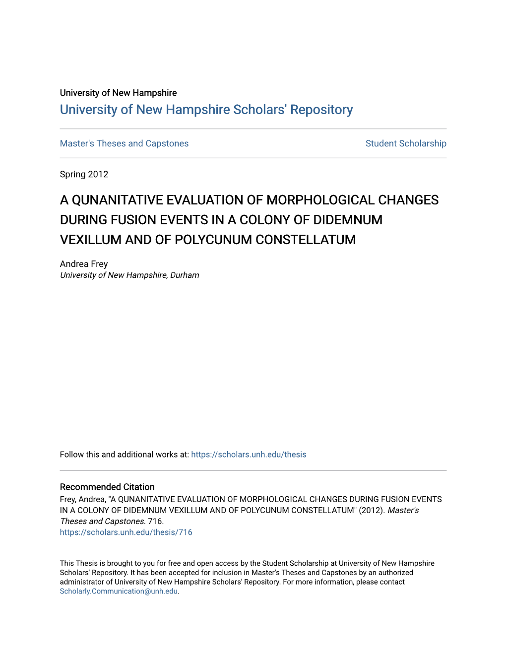 A Qunanitative Evaluation of Morphological Changes During Fusion Events in a Colony of Didemnum Vexillum and of Polycunum Constellatum