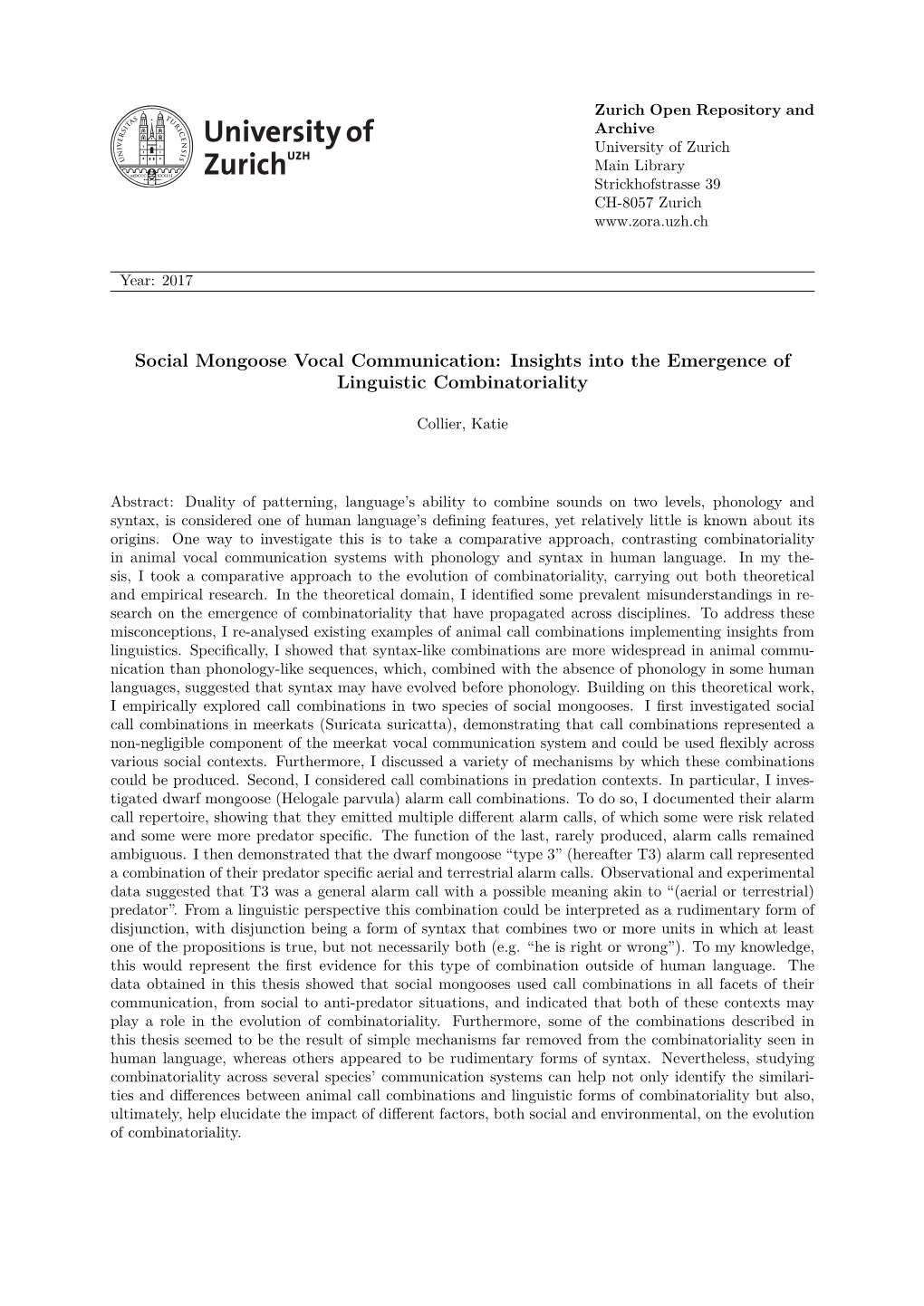 Social Mongoose Vocal Communication: Insights Into the Emergence of Linguistic Combinatoriality