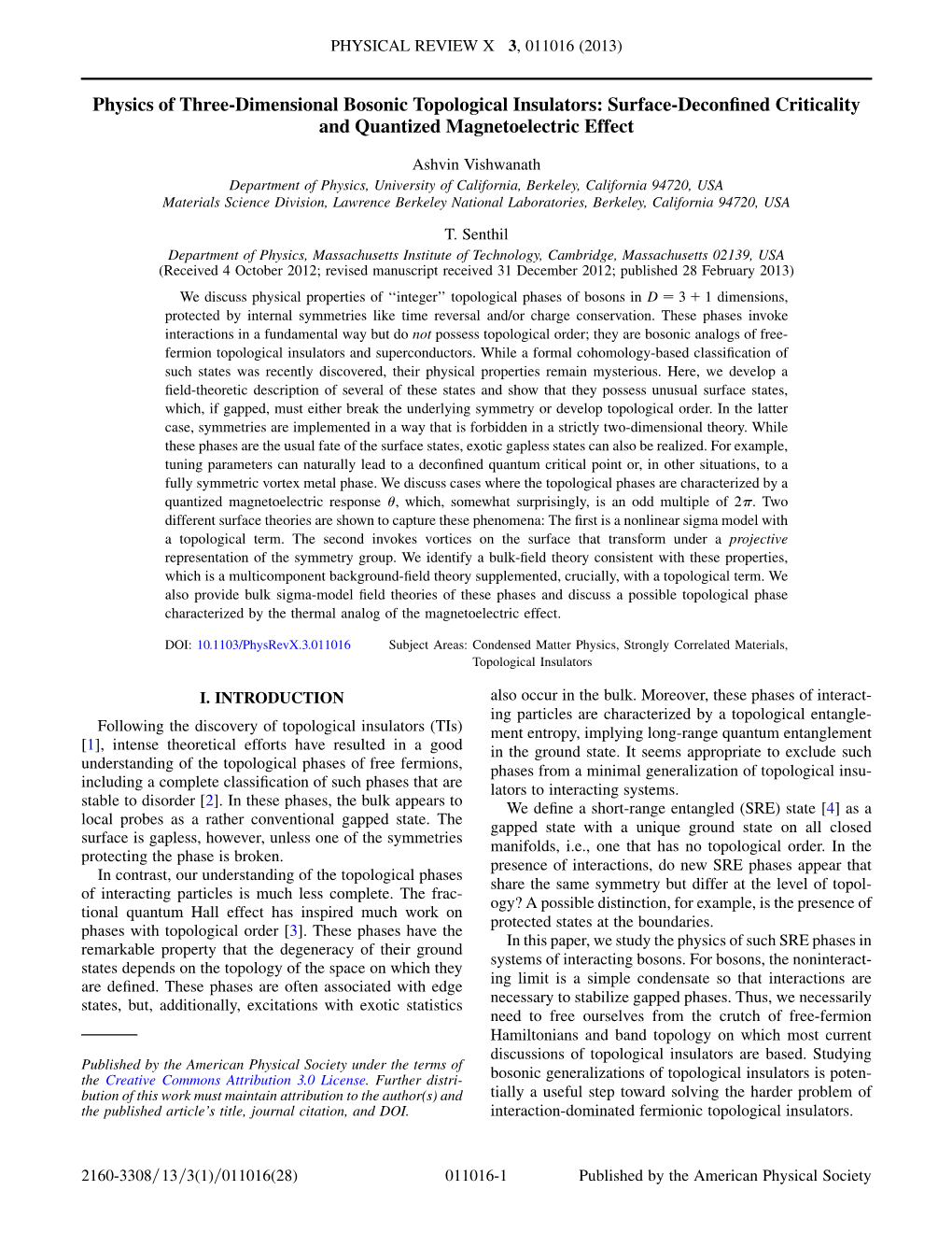 Physics of Three-Dimensional Bosonic Topological Insulators: Surface-Deconﬁned Criticality and Quantized Magnetoelectric Effect