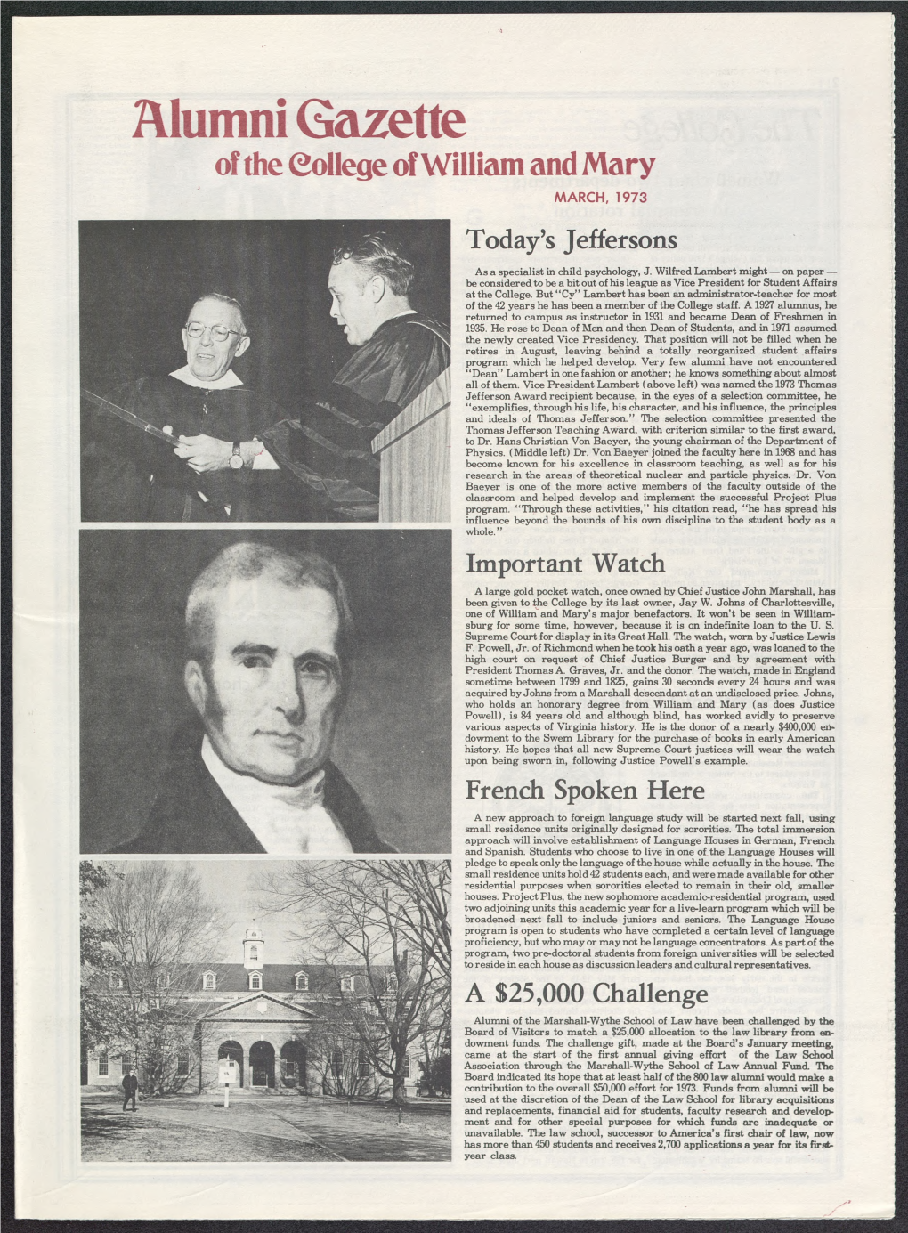 Alumni Gazette of the College of William and Mary MARCH, 1973 Today's Jeffersons