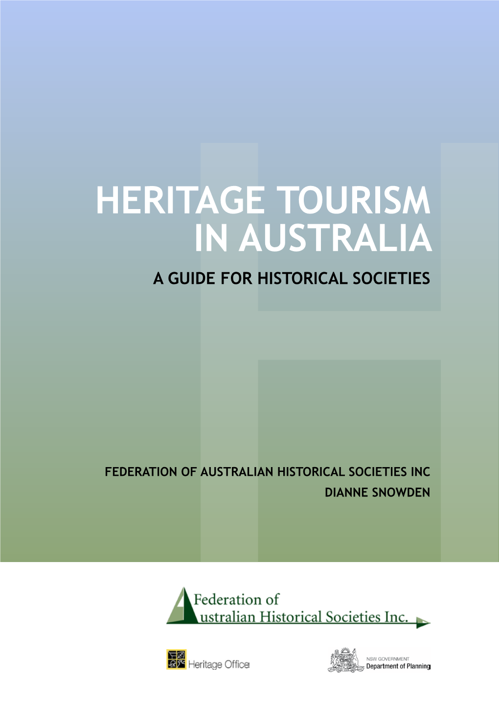 Heritage Tourism in Australia a Guide for Historical Societies