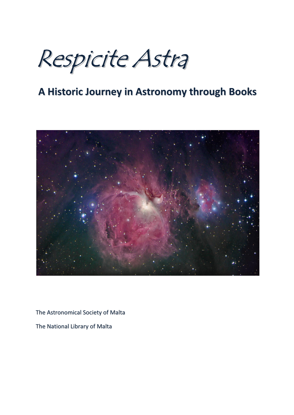 Respicite Astra: a Historic Journey in Astronomy Through Books