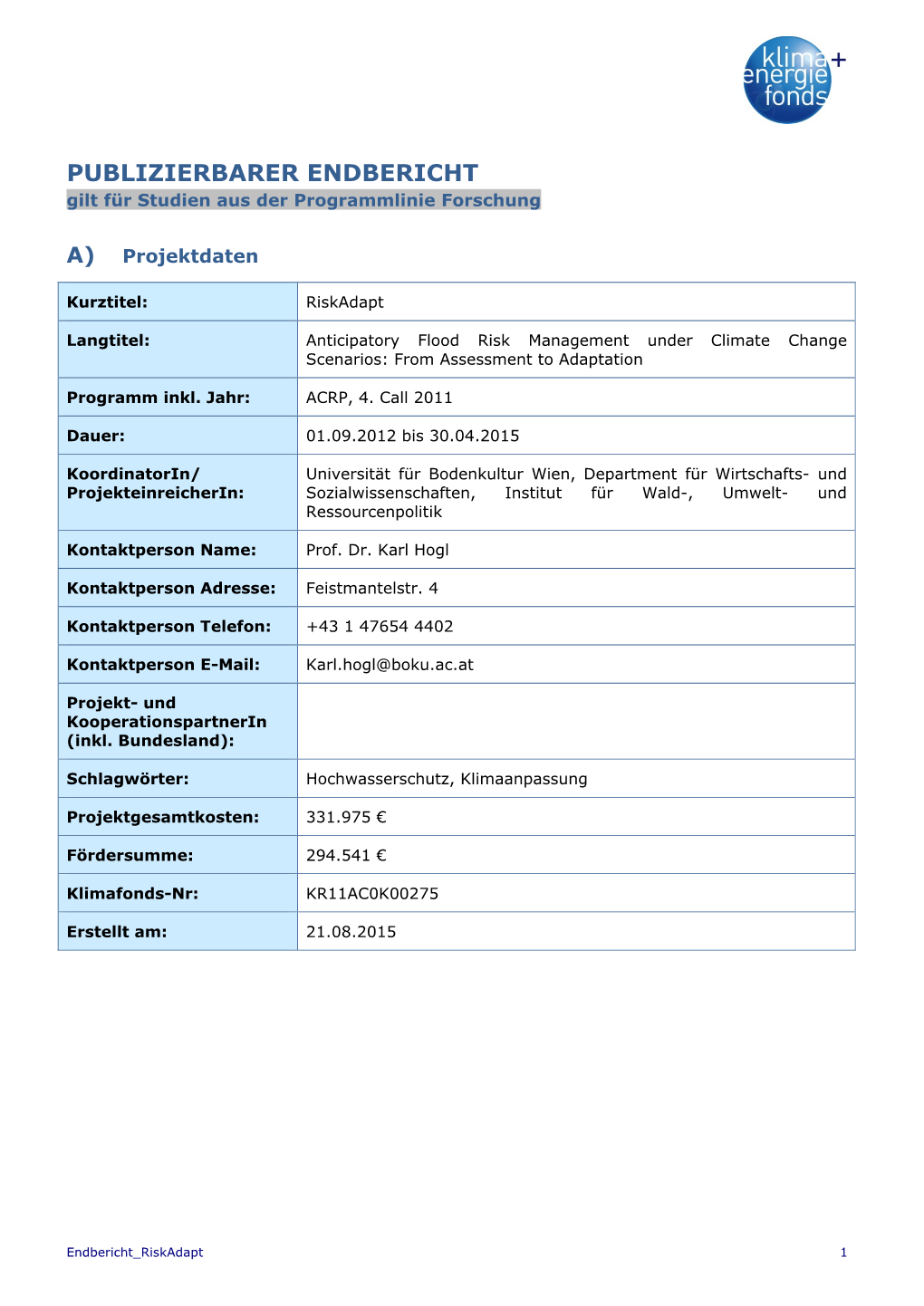 PUBLIZIERBARER ENDBERICHT Gilt Für Studien Aus Der Programmlinie Forschung