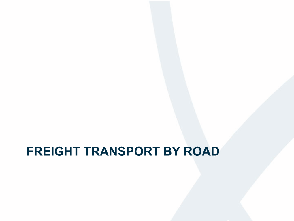 FREIGHT TRANSPORT by ROAD Session Outline