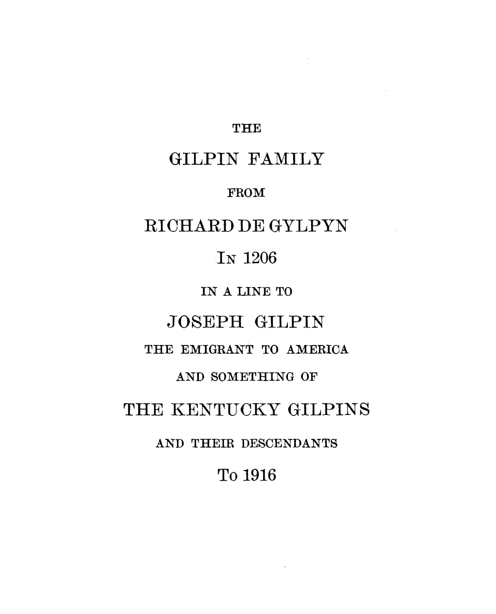 Gilpin Family Rich.Ard De Gylpyn Joseph Gilpin The