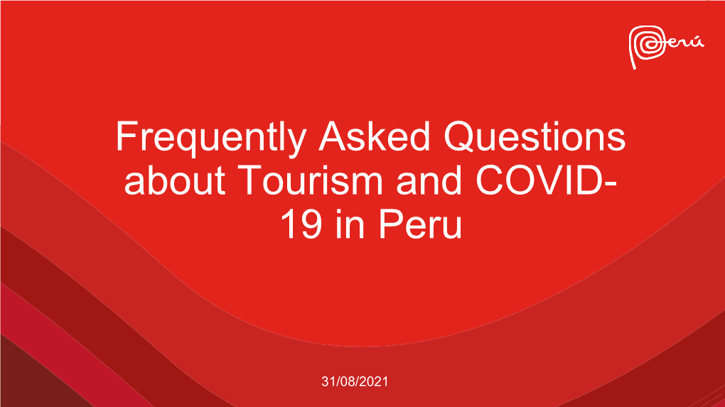 Frequently Asked Questions About Tourism and COVID- 19 in Peru