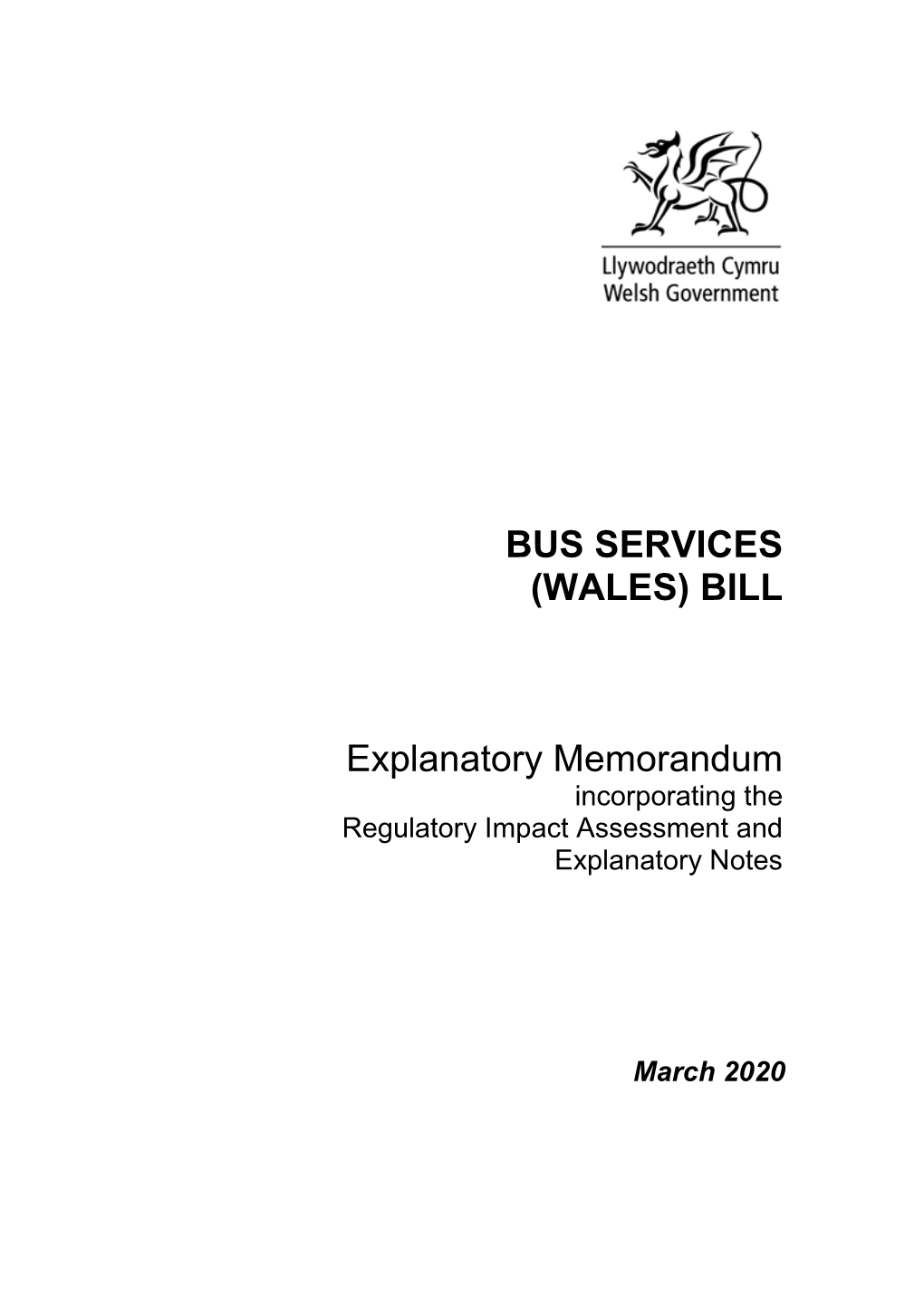 BUS SERVICES (WALES) BILL Explanatory Memorandum