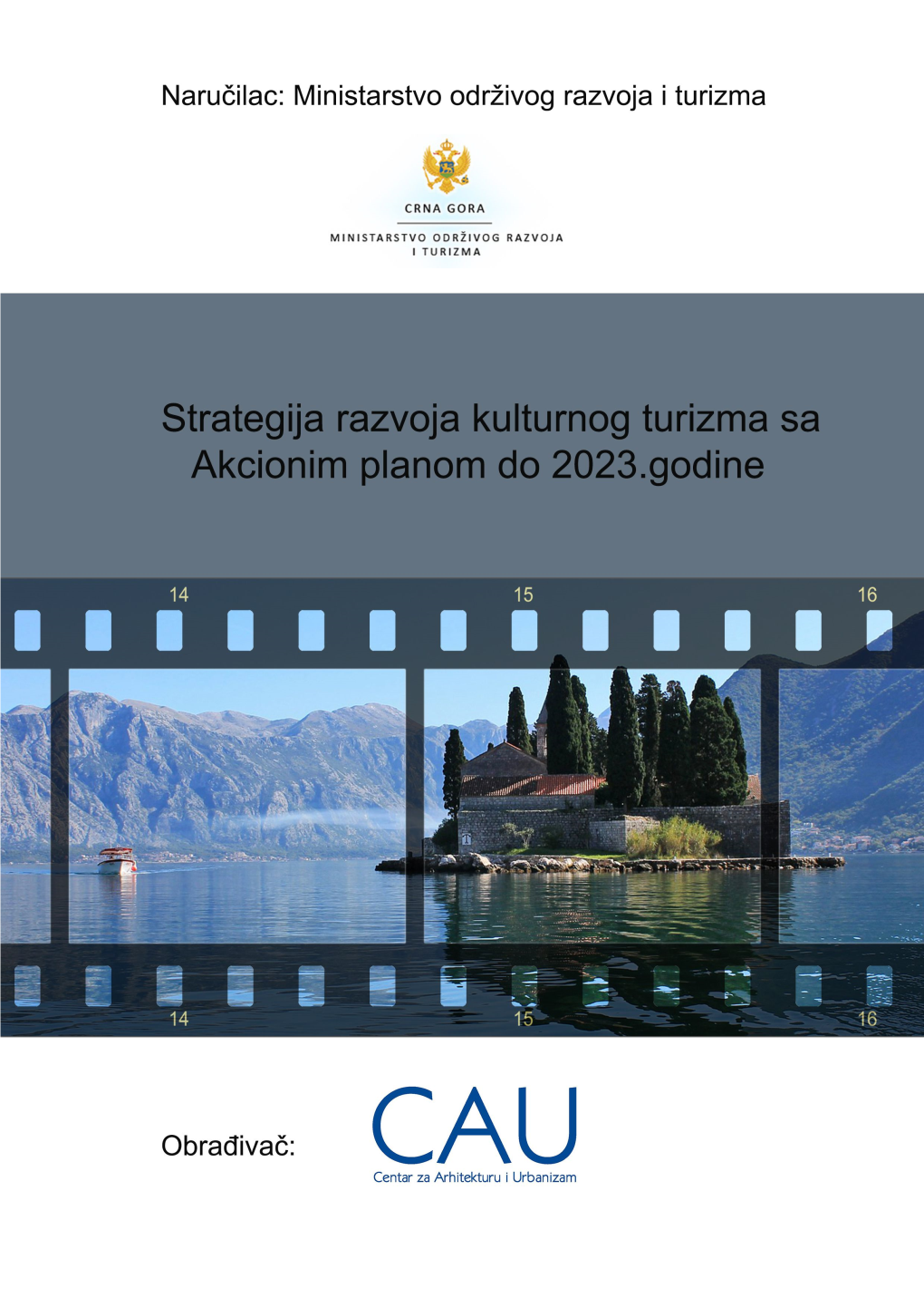 Strategija Razvoja Kulturnog Turizma Crne Gore Sa Akcionim Planom Do 2023. Godine