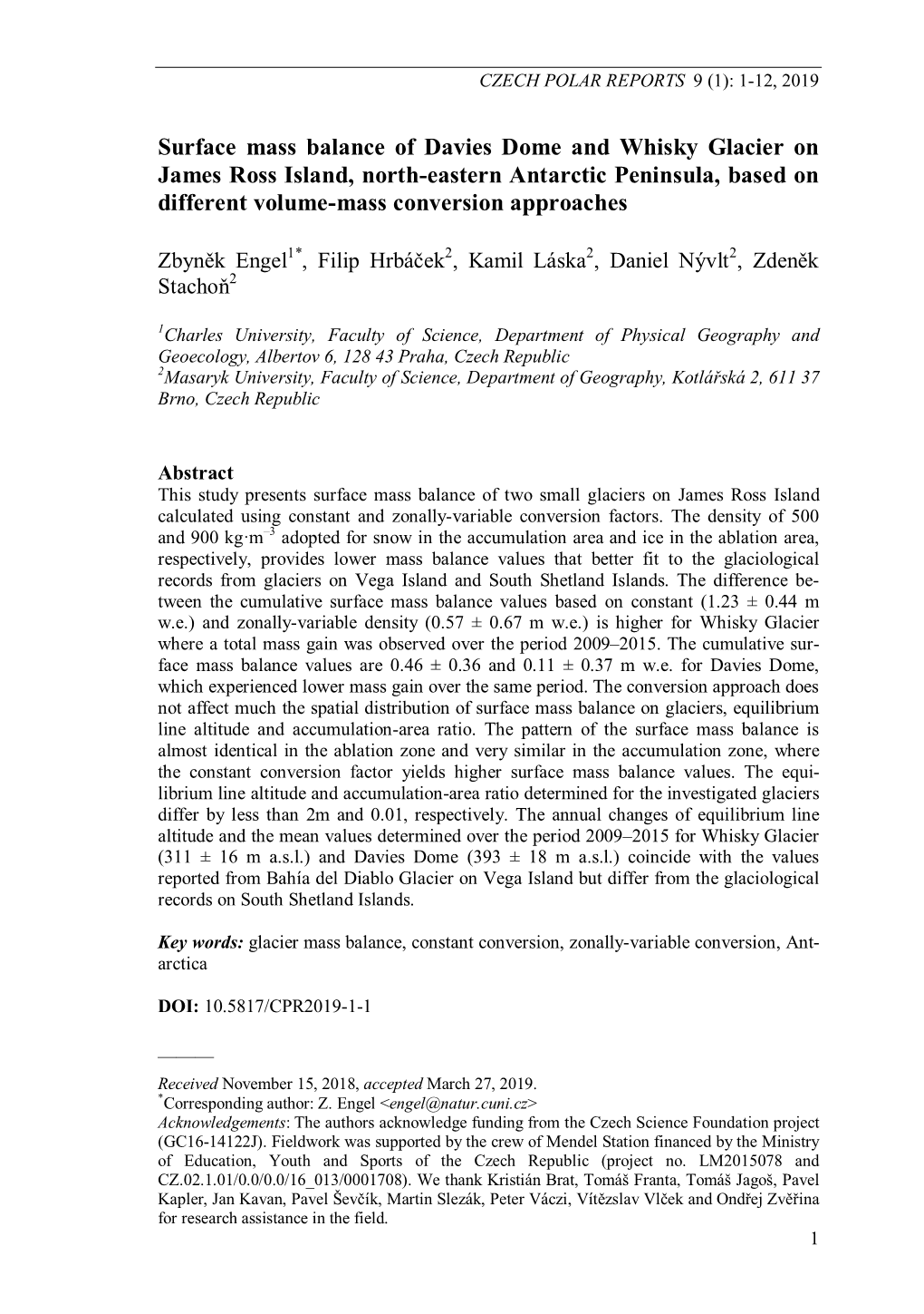 Surface Mass Balance of Davies Dome and Whisky Glacier on James Ross Island, North-Eastern Antarctic Peninsula, Based on Different Volume-Mass Conversion Approaches