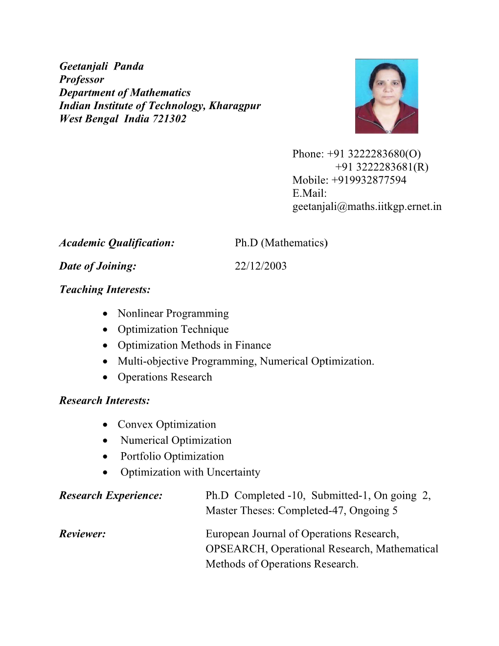 Geetanjali Panda Professor Department of Mathematics Indian Institute of Technology, Kharaga Pur West Bengal India 721302