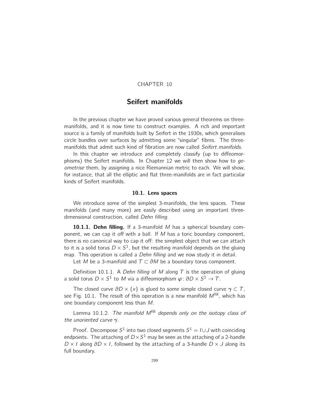 Lens Spaces We Introduce Some of the Simplest 3-Manifolds, the Lens Spaces