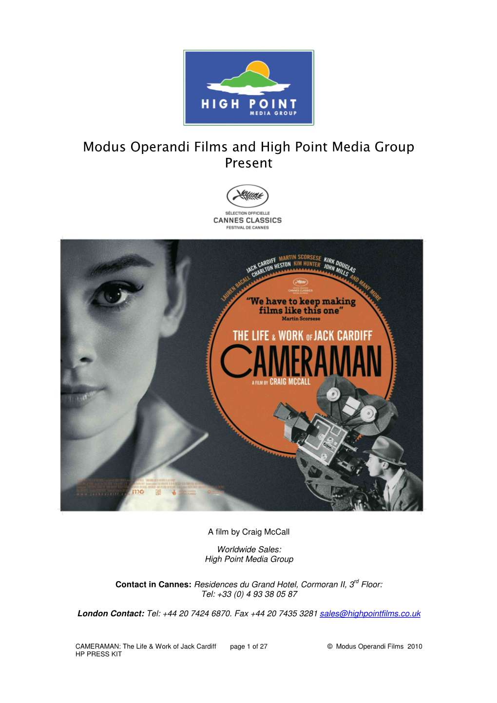 Modus Operandi Films and High Point Media Group Present