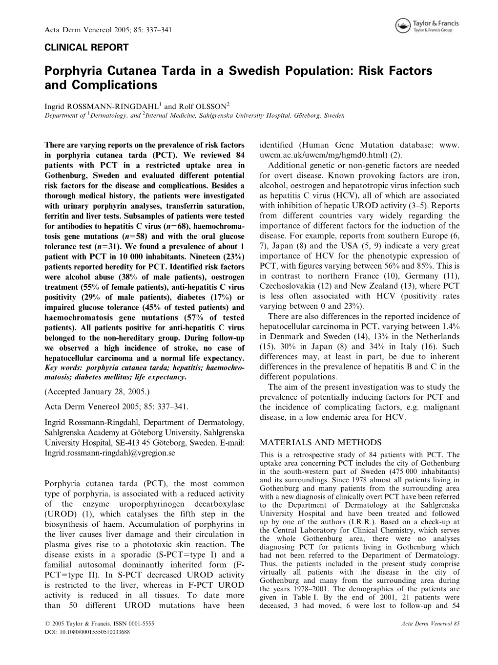 Porphyria Cutanea Tarda in a Swedish Population: Risk Factors and Complications