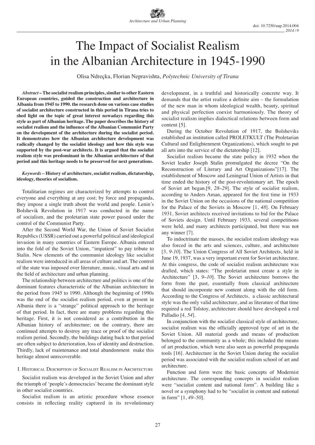 The Impact of Socialist Realism in the Albanian Architecture in 1945-1990 Olisa Ndreçka, Florian Nepravishta, Polytechnic University of Tirana