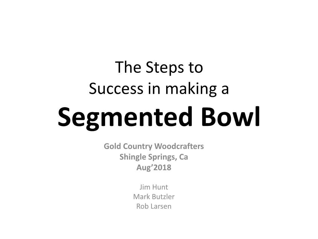 Steps to Making a Segmented Bowl
