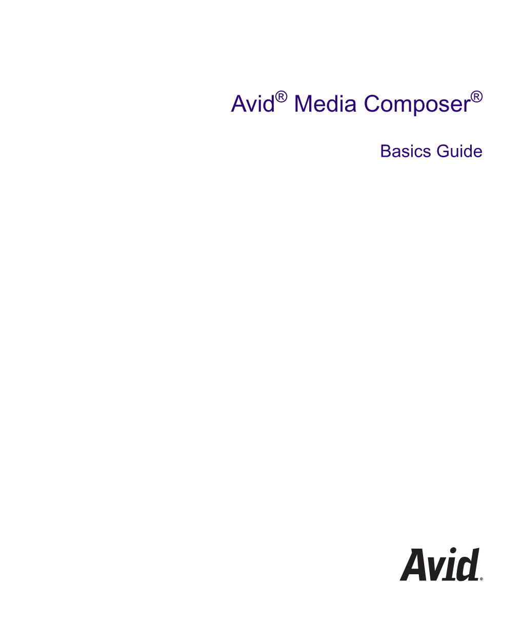 Avid Media Composer Basics Guide • 0130-07971-02 • September 2009