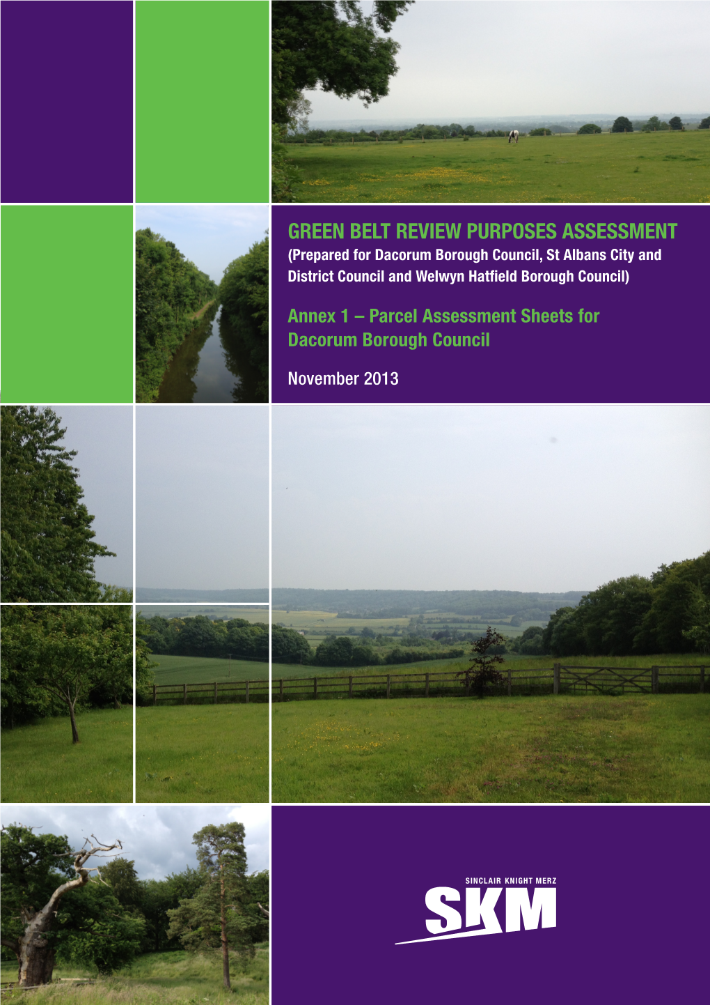 GREEN BELT REVIEW PURPOSES ASSESSMENT (Prepared for Dacorum Borough Council, St Albans City and District Council and Welwyn Hatfield Borough Council)