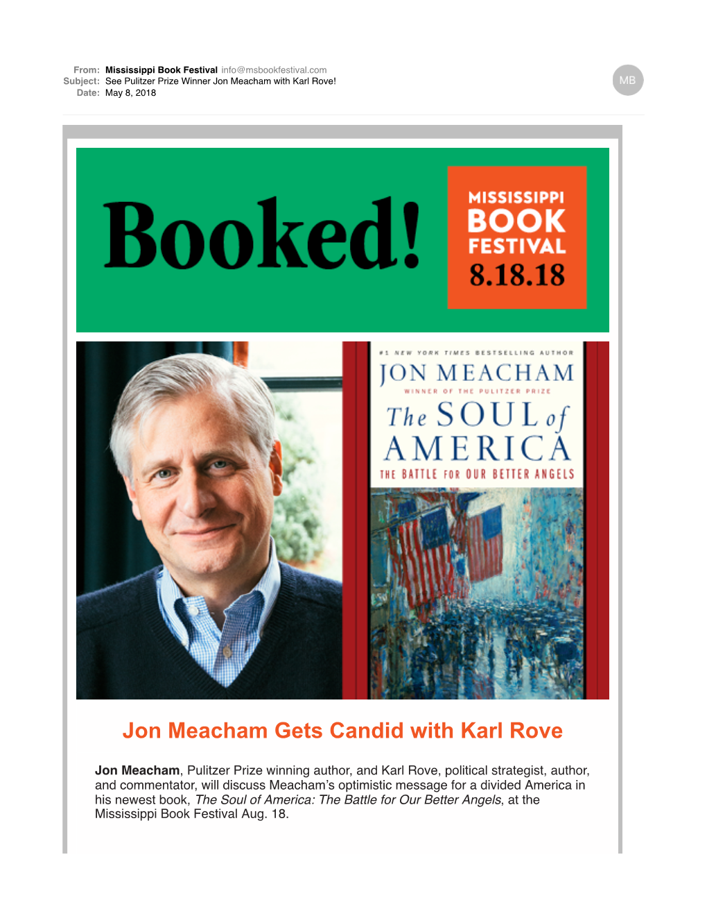 See Pulitzer Prize Winner Jon Meacham with Karl Rove! Date: May 8, 2018