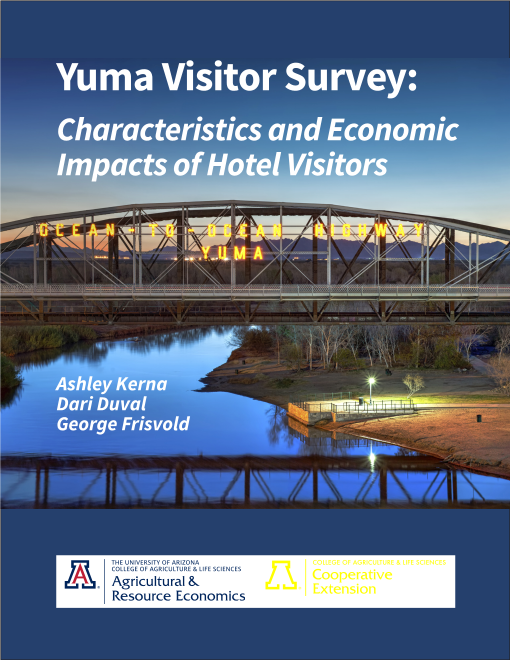 Yuma Visitor Survey: Characteristics and Economic Impacts of Hotel Visitors
