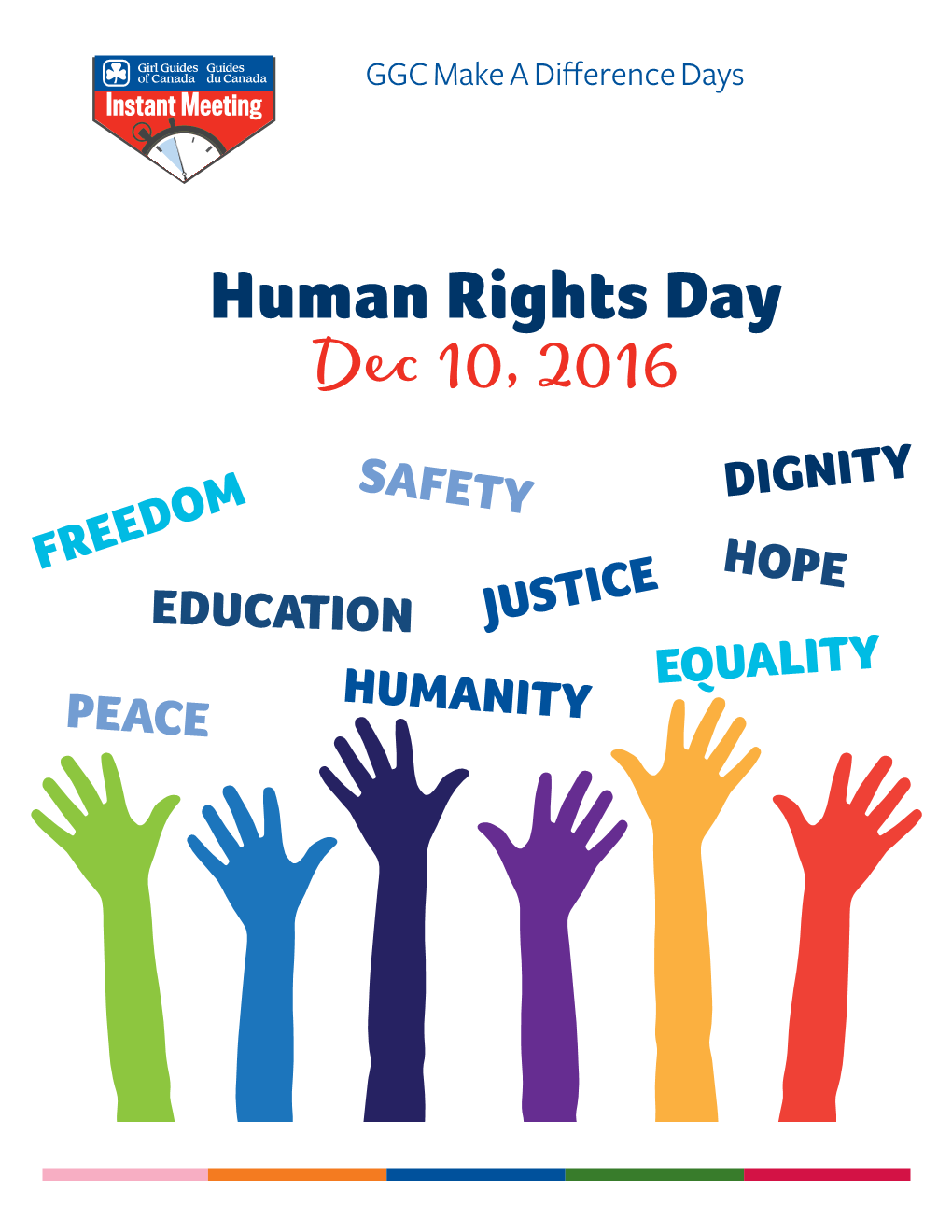 Human Rights Day Dec 10, 2016 Safety Dignity Freedom Hope Education Justice Humanity Equality Peace