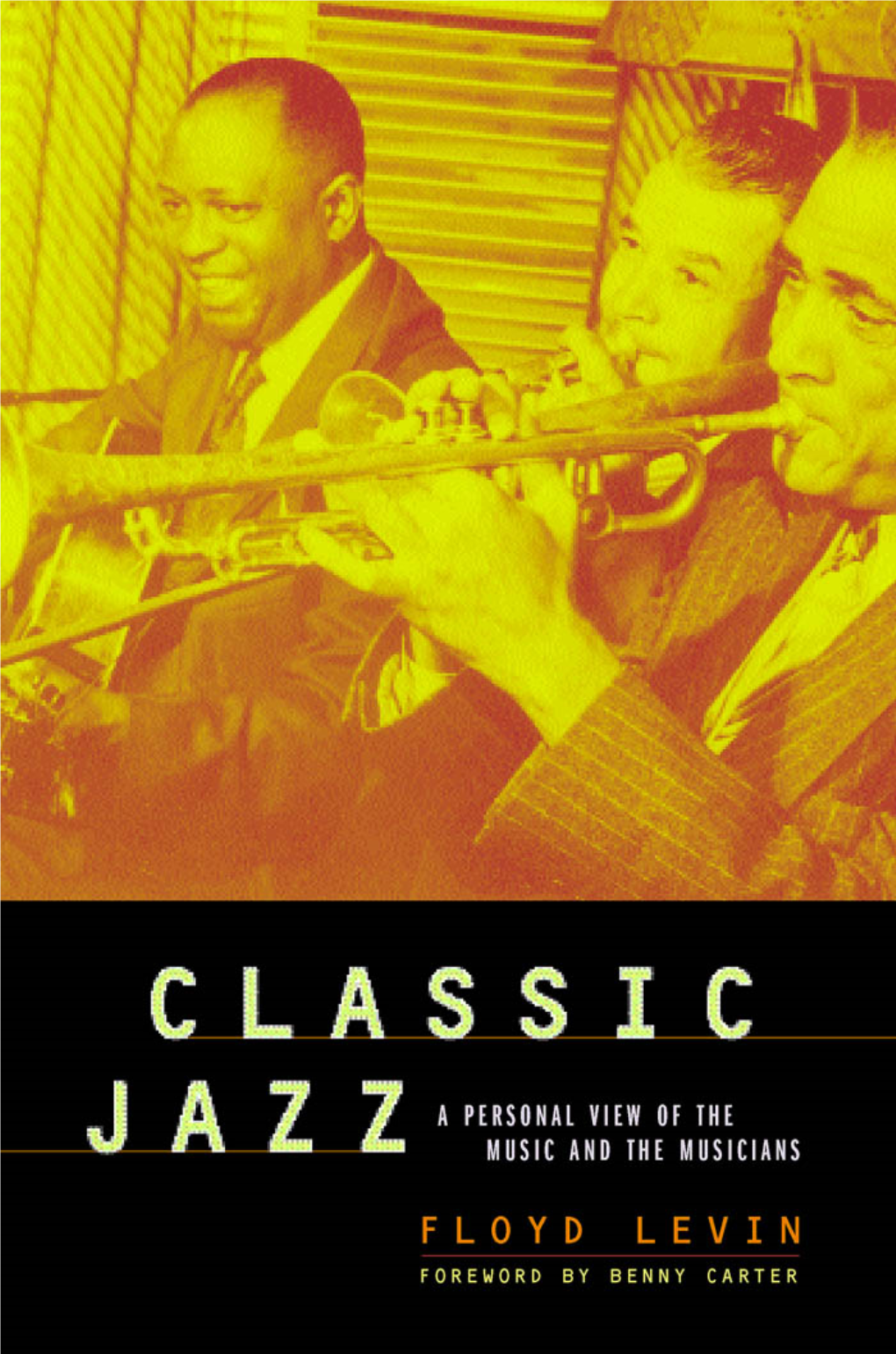 CLASSIC JAZZ This Page Intentionally Left Blank CLASSIC JAZZ