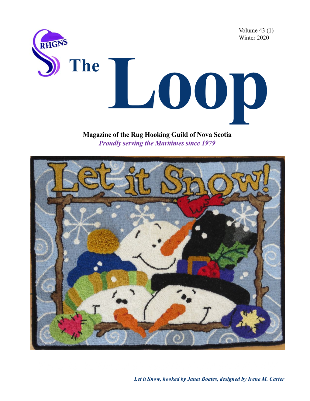 Winter 2020 the Loop Magazine of the Rug Hooking Guild of Nova Scotia Proudly Serving the Maritimes Since 1979