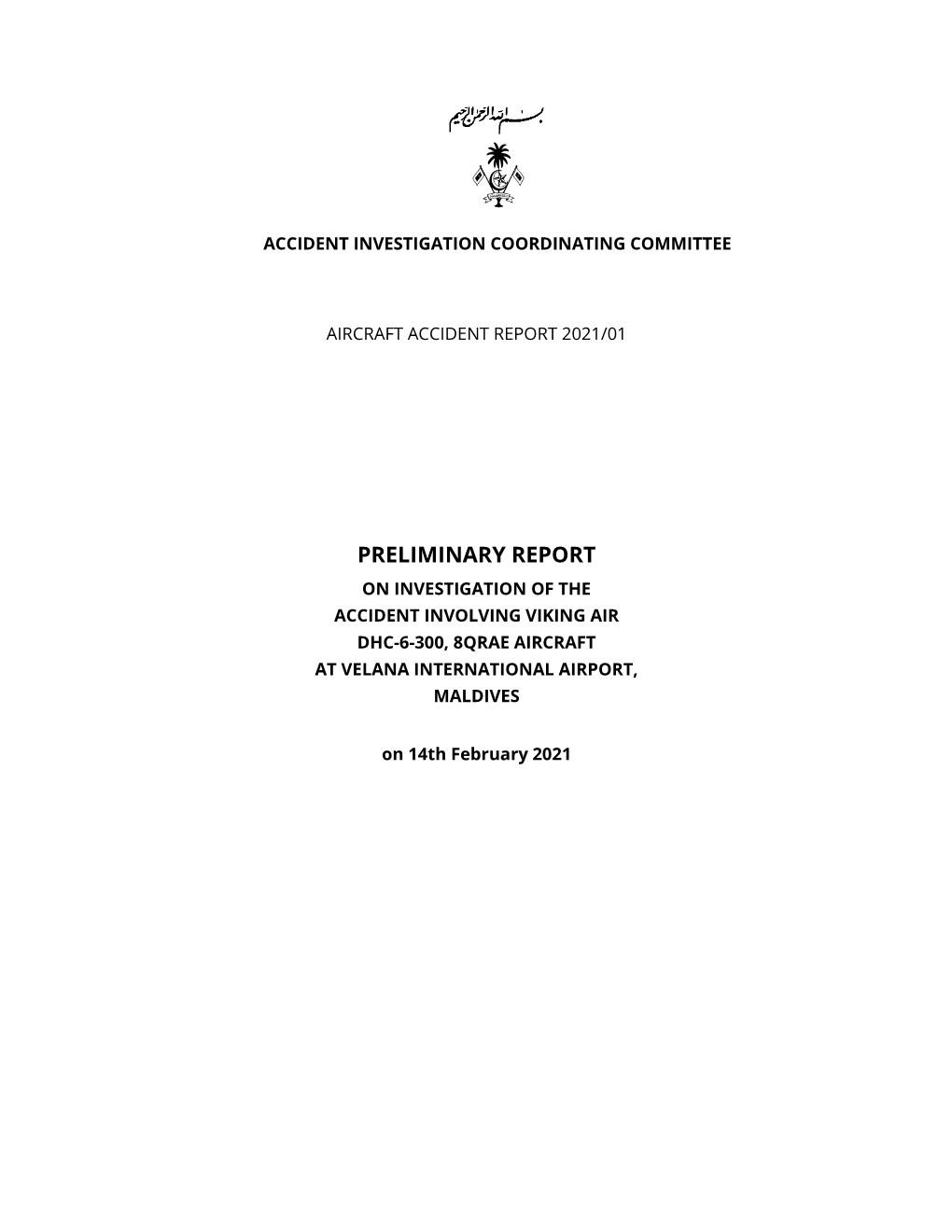 Preliminary Report on Investigation of the Accident Involving Viking Air Dhc-6-300, 8Qrae Aircraft at Velana International Airport, Maldives