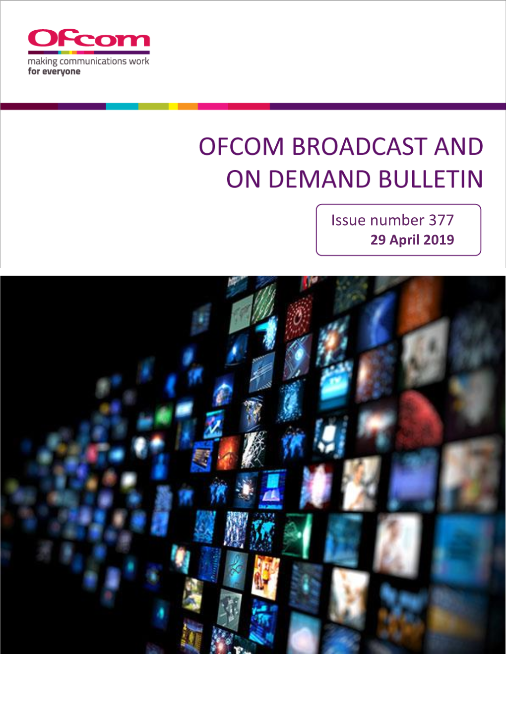 Broadcast and on Demand Bulletin Issue Number 377 29/04/19