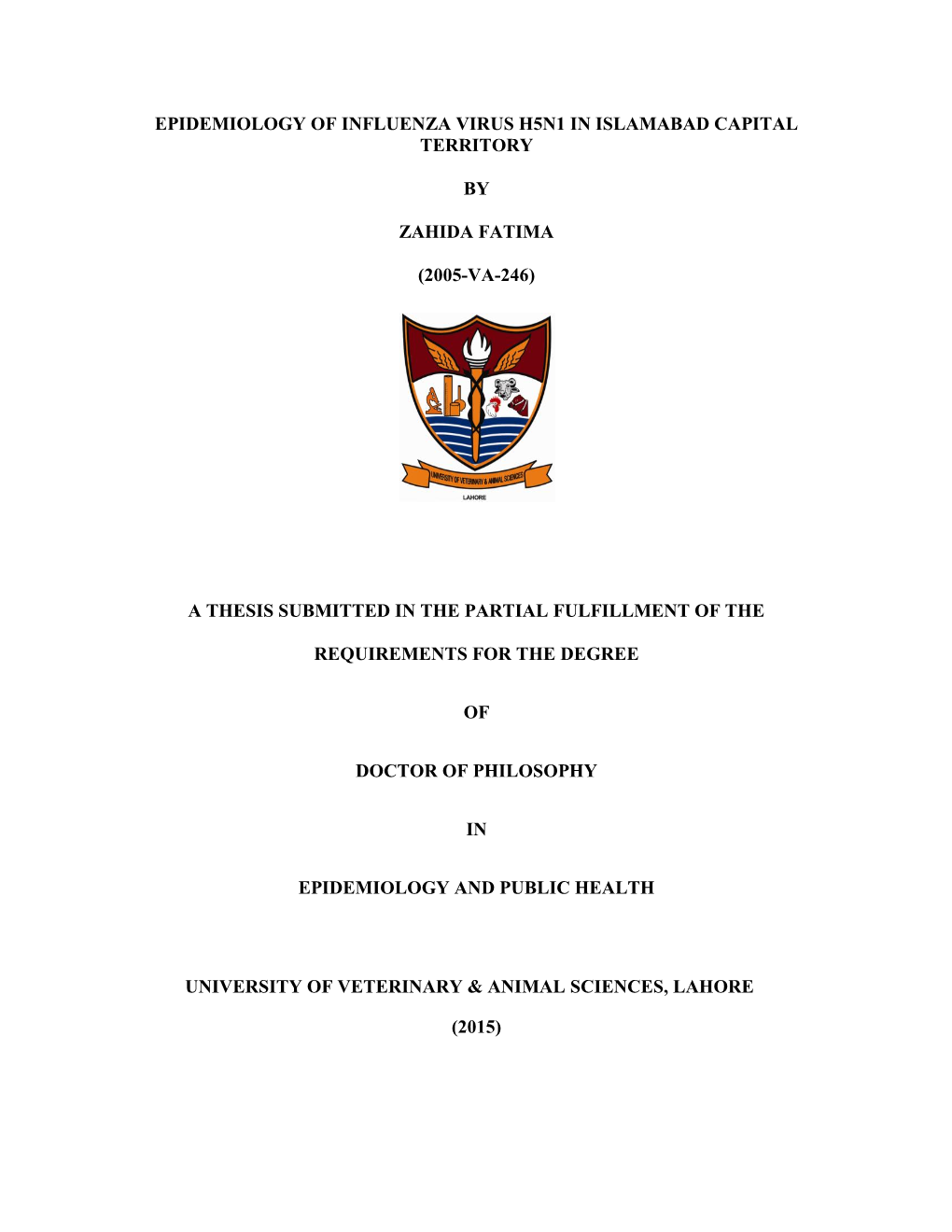 Epidemiology of Influenza Virus H5n1 in Islamabad Capital Territory by Zahida Fatima (2005-Va-246) a Thesis Submitted in the Pa