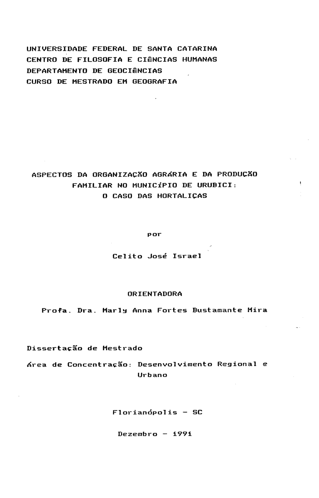 Universidade Federal De Santa Catarina Centro De Filosofia E Ciências Humanas Departamento De Geociências Curso De Hestrado Eh Geografia