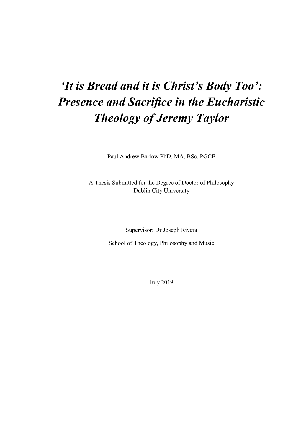 'It Is Bread and It Is Christ's Body Too': Presence and Sacrifice in The